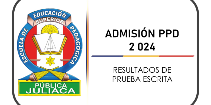 ADMISIÓN PPD 2024 – RESULTADOS DE LA PRUEBA ESCRITA – PRIMERA FASE.