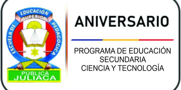 ANIVERSARIO – PROGRAMA DE EDUCACIÓN SECUNDARIA CIENCIA Y TECNOLOGÍA