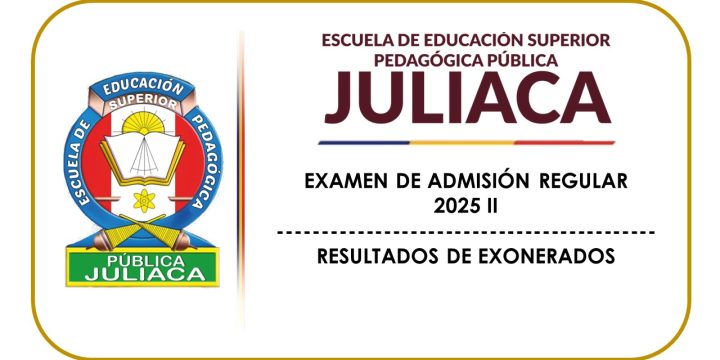 ADMISIÓN REGULAR 2025 II – RESULTADOS EXONERADOS