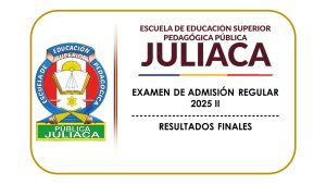 ADMISIÓN 2025 II – RESULTADOS FINALES